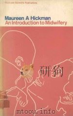 AN INTRODUCTION TO MIDWIFERY   1978  PDF电子版封面  0632002352  MAUREEN A.HICKMAN 