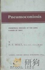PNEUMOCONIOSIS   1957  PDF电子版封面    P.F.HOLT 