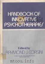 HANDBOOK OF INNOVATIVE PSYCHOTHERAPIES   1981  PDF电子版封面  0471062294  RAYMOND J.CORSINI 