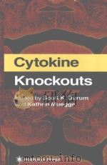 CYTOKINE KNOCKOUTS   1998  PDF电子版封面  0896033686  SCOTT K.DURUM AND KATHRIN MUEG 