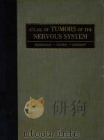 ATLAS OF TUMORS OF THE NERVOUS SYSTEM   1956  PDF电子版封面     