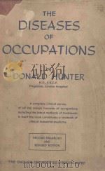THE DISEASES OF OCCUPATIONS   1957  PDF电子版封面    DONALD HUNTER 