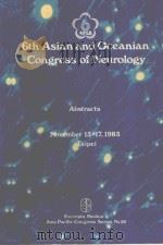 6TH ASIAN AND OCEANIAN CONGRESS OF NEUROLOGY   1983  PDF电子版封面  9021915200  ABSTRACTS 