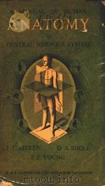 A MANUAL OF HUMAN ANATOMY VOLUME V CENTRAL NERVOUS SYSTEM   1957  PDF电子版封面     