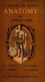 A MANUAL OF HUMAN ANATOMY VOLUME IIII LOWER LIMB   1956  PDF电子版封面     