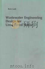 WASTEWATER ENGINEERING DESGIN FOR UNSEWERED AREAS   1980  PDF电子版封面  0250403730  REIN LAAK 