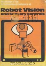 ROBOT VISION AND SENSORY CONTROLS   1981  PDF电子版封面  0903608154  PROF.A.PUGH 