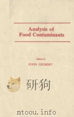 ANALYSIS OF FOOD CONTAMINANTS   1984  PDF电子版封面  0853342555  JOHN GILBERT 