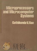 MICROPROCESSORS AND MICROCOMPUTER SYSTEMS   1978  PDF电子版封面  0442220006  GUTHIKONDA V.RAO 