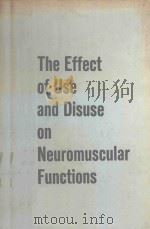 THE EFFECT OF USE AND DISUSE ON NEUROMUSCULAR FUNCTIONS   1963  PDF电子版封面    ERNEST GUTMANN AND PAVEL HNIK 