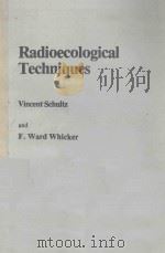 RADIOECOLOGICAL TECHNIQUES   1982  PDF电子版封面  0306407973   