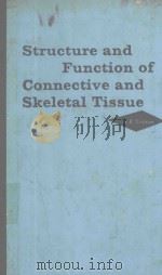 STRUCTURE AND FUNCTION OF CONNECTIVE AND SKELETAL TISSUE   1965  PDF电子版封面    G.R.TRISTRAM 