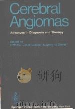 CEREBRAL ANGIOMAS ADVANCES IN DIAGNOSIS AND THERAPY（1974 PDF版）