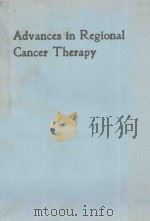ADVANCES IN REGIONAL CANCER THERAPY   1987  PDF电子版封面  3805548427   