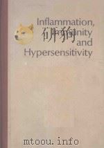INFLAMMATION IMMUNITY AND HYPERSENSITIVITY   1971  PDF电子版封面    HENRY Z.MOVAT 