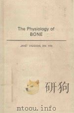 THE PHYSIOLOGY OF BONE   1981  PDF电子版封面  019857584X  JANET VAUGHAN DM FRS 