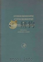 SUBMICROSCOPIC CYTOCHEMISTRY VOLUME II MEMBRANES MITOCHONDRIA AND CONNECTIVE TISSUES   1973  PDF电子版封面  0122814029  ISIDORE GERSH 