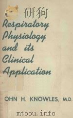 RESPIRATORY PHYSIOLOGY AND ITS CLINICAL APPLICATION（1959 PDF版）