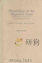 PHYSIOLOGY OF THE DIGESTIVE TRACT FIFTH EDITION（1982 PDF版）