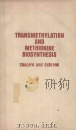 TRANSMETHYLATION AND METHIONINE BIOSYNTHESIS   1965  PDF电子版封面    STANLEY K.SHAPIRO & FRITZ SCHL 