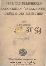 UBER DIE PERIPHEREN ENDOKRINEN PARAKRINEN DRUSEN DES MENSCHEN   1953  PDF电子版封面    F.FEYRTER 