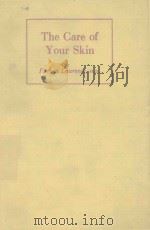 THE CARE OF YOUR SKIN   1955  PDF电子版封面    HERBERT LAWRENCE 