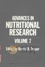 ADVANCES IN NUTRITIONAL RESEARCH VOLUME 7   1985  PDF电子版封面  0306422131  HAROLD H.DRAPER 