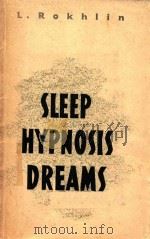 SLEEP HYPNOSIS DREAMS   1945  PDF电子版封面    L.ROKHLIN 