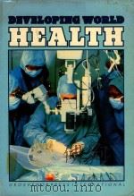 DEVELOPING WORLD HEALTH   1986  PDF电子版封面    GROSVENOR 