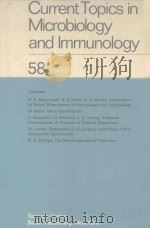 CURRENT TOPICS IN MICROBIOLOGY AND IMMUNOLOGY 58（1972 PDF版）