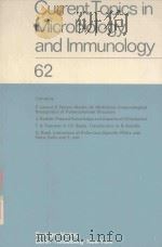 CURRENT TOPICS IN MICROBIOLOGY AND IMMUNOLOGY 62（1973 PDF版）