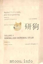 APPLIED BIOCHEMISTRY AND BIOENGINEERING VOLUME 4 IMMOBILIZED MICROBIAL CELLS（1983 PDF版）