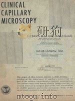 CLINICAL CAPILLARY MICROSCOPY   1966  PDF电子版封面    ELI DAVIS AND JACOB LANDAU 