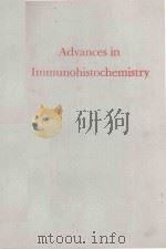 ADVANCES IN IMMUNOHISTOCHEMISTRY   1988  PDF电子版封面  0881673943  RONALD A.DELELLIS 
