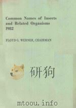 COMMON NAMES OF INSECTS & RELATED ORGANISMS 1982   1982  PDF电子版封面  0938522183   