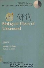 BIOLOGICAL EFFECTS OF ULTRASOUND   1985  PDF电子版封面  0443083142   