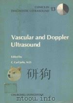 VASCULAR AND DOPPLER ULTRASOUND   1984  PDF电子版封面  0443082952  C.CARL JAFFE 