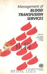 MANAGEMENT OF BLOOD TRANSFUSION SERVICES（1990 PDF版）
