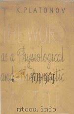 THE WORD AS A PHYSIOLOGICAL AND THEIAPEUTIC FACTOR   1959  PDF电子版封面    I.P.PAVLOV 