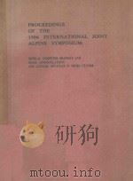 PROCEEDINGS OF THE 1984 INTERNATIONAL JOINT ALPINE SYMPOSIUM   1984  PDF电子版封面  0818605243  INNSBRUCK 