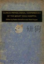 CLINICO PATHOLOGICAL CONFERENCES OF THE MOUNT SINAI HOSPITAL   1963  PDF电子版封面     