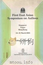 FIRST EAST ASIAN SYMPOSIUM ON ASTHMA   1985  PDF电子版封面  9021915979   
