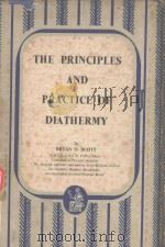 THE PRINCIPLES AND PRACTICE OF DIATHERMY   1957  PDF电子版封面    BRYAN O.SCOTT 
