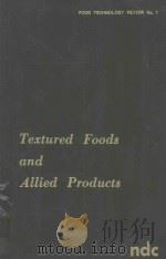 TEXTURED FOODS AND ALLIED PRODUCTS   1973  PDF电子版封面  0815504632  M.GUTCHO 