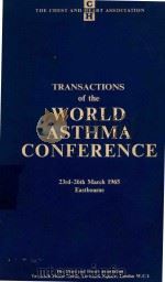 TRANSACTIONS OF THE WORLD ASTHMA CONFERENCE   1965  PDF电子版封面     