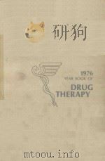 1976 YEAR BOOK OF DRUG THERAPY   1976  PDF电子版封面  0815132891  DALE G.FRIEND M.S. 