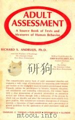 ADULT ASSESSMENT A SOURCE BOOK OF TESTS AND MEASURES OF HUMAN BEHAVIOR   1977  PDF电子版封面  0398036039  RICHARD S.ANDRULIS 