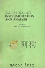 AIR PARTICULATE INSTRUMENTATION AND ANALYSIS   1981  PDF电子版封面  0250406546   