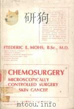 CHEMOSURGERY MICROSCOPICALLY CONTROLLED SURGERY FOR SKIN CANCER（1978 PDF版）