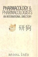PHARMACOLOGY AND PHARMCOLOGISTS AN INTERNATIONAL DIRECTORY（1981 PDF版）